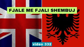 Anglisht  Fjale me fjali shembuj I Anglisht shqip perkthim I video 332 [upl. by Anerrol]