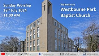 Westbourne Park Baptist Church Sunday Worship 28th July 2024 [upl. by Amalea]