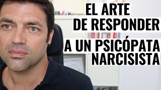 El Arte De Responder A Un Psicópata Narcisista [upl. by Karas276]