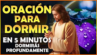 Oración para Dormir en 5 minutos te dormirás profundamente ✰ ☽ [upl. by Ryhpez]