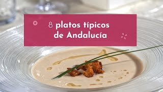 8 platos típicos de Andalucía [upl. by Rosenzweig]