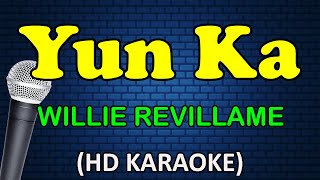 YUN KA  Willie Revillame HD Karaoke [upl. by Akere]