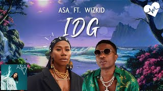 Asa  IDG Lyrics ft Wizkid  Songish [upl. by Dahle]