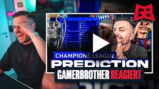 GamerBrother REAGIERT auf seine CHAMPIONS LEAGUE PROGNOSE 😂 [upl. by Nanny]