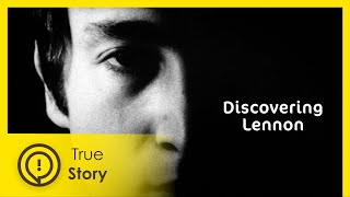 Discovering John Lennon  True Story Documentary Channel [upl. by Anidualc]