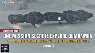 ★ UNE MISSION SECRÈTE EXPLORE OUMUAMUA UN ANCIEN VAISSEAU SPATIAL EXTRATERRESTRE   Partie 2 [upl. by Manning]