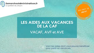 Aides aux vacances VACAF  ON FAIT LE POINT [upl. by Dysart]