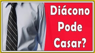 Diácono pode casar  o que a bíblia diz  Para ser diácono tem que ser casado [upl. by Bradleigh]