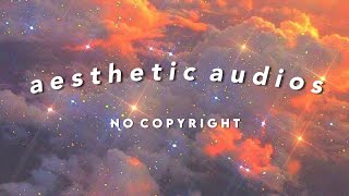 aesthetic songs for edits 2021  aesthetic songs no copyright [upl. by Draned]