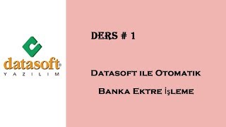 DataSoft Banka ekstresini Otomatik İşletme [upl. by Shiroma]