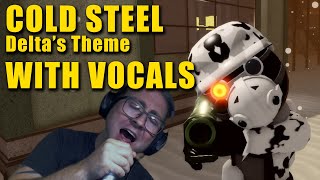 Piggy Bot Vocals quotCold Steelquot Deltas Theme Chapter 11 Camp [upl. by Shimberg]