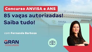 Concurso ANVISA e ANS 85 vagas autorizadas Saiba tudo [upl. by Retluoc]