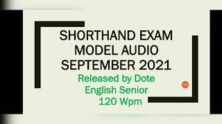 2021 Shorthand Sep 2021exam model audio  Dote  English Senior 120 Wpm  TN technical exams [upl. by Krawczyk108]