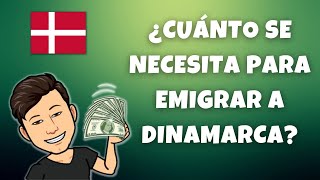 ¿Cuánto dinero se necesita para emigrar a Dinamarca 🇩🇰 [upl. by Htebi94]