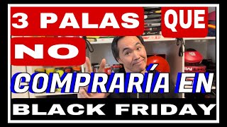 3 PALAS que NO COMPRARIA en BLACK FRIDAY [upl. by Elletse]