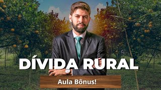 ADVOGADO RESPONDE Como prorrogar Dívida Rural Aula Bônus [upl. by Schenck47]