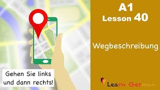 Learn German  Wegbeschreibung  Directions  German for beginners  A1  Lesson 40 [upl. by Egroej]