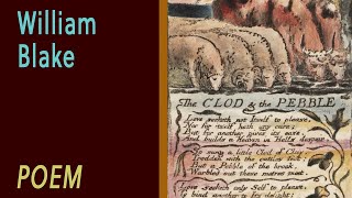 Clod and the Pebble by William Blake [upl. by Danaher]