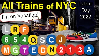 All Trains of NYC  Labor Day 2022 [upl. by Stern]