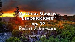 Matthias Goerne quotLIEDERKREISquot op 39 Robert Schumann [upl. by Sello713]