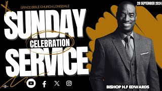 BISHOP H F EDWARDS  SUNDAY CELEBRATION SERVICE 29 SEPTEMBER 2024 [upl. by Ffirahs]