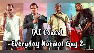 Franklin Michael  Trevor  Lamar  Everyday normal Guy 2 AI Cover [upl. by Dronski]