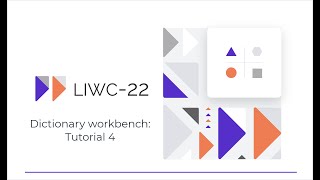 LIWC22 Tutorial 4 The dictionary workbench [upl. by Iral]