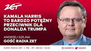 Wiceszef MSZ Kamala Harris to bardzo potężny przeciwnik dla Donalda Trumpa  Gość Radia ZET [upl. by Carrol]