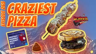 Ep 265 Craziest Pizza [upl. by Akena]