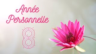 Numérologie Année Personnelle 8 [upl. by Oirobil]