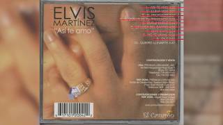 Elvis Martinez  Quiero Llevarte Audio Oficial álbum Musical Así te Amo  2003 [upl. by Matilda]