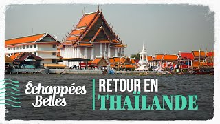 Retour en Thaïlande  Échappées belles [upl. by Nolrah635]