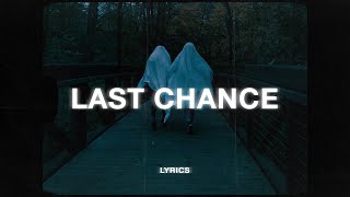 CHPTRS  Last Chance Lyrics [upl. by Ynetruoc]