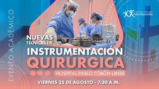 Nuevas Técnicas de Instrumentación Quirúrgica  HOSPITAL PABLO TOBÓN URIBE [upl. by Ettezil]