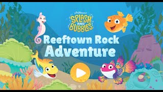 Lets Play Splash And Bubbles  Reeftown Rock Adventure [upl. by Buddy]