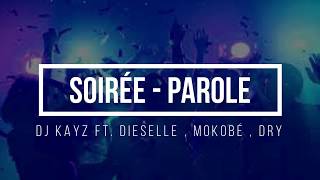 Soirée  DJ Kayz FT Dieselle Parole [upl. by Terti361]