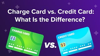 Charge Cards vs Credit Cards [upl. by Assenyl]