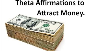 Powerful Money Affirmations in Theta  Manifest Prosperity Try this [upl. by Lambert]