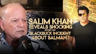 Salim Khan Reveals Shocking Story On Blackbuck Incident About Salman Khan In Interview😱 [upl. by Nylaroc]