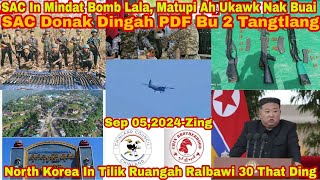 Sep 05 Zing Mindat Bomb Lala Matupi Ukawknak Buai North Korea In Ralbawi 30 That Ding [upl. by Wagoner32]