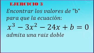 ECUACIÓN CÚBICA CON RAÍZ DOBLE Ejercicio 3 [upl. by Lednek]