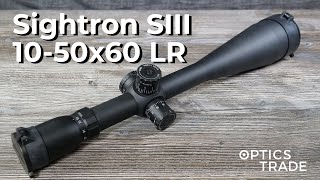 Sightron SIII 1050x60 Long Range Rifle Scope Review  Optics Trade Reviews [upl. by Haseena]