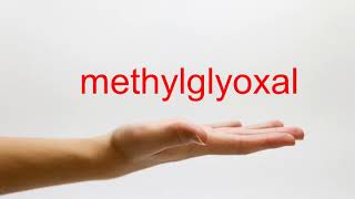 How to Pronounce methylglyoxal  American English [upl. by Fletcher]