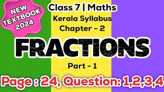 class 7 maths chapter 2 fractions page 24 question 1 2 3 4 kerala syllabus new textbook [upl. by Ellennahc527]