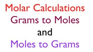 Molar Conversions Grams to Moles and Moles to Grams [upl. by Evita]