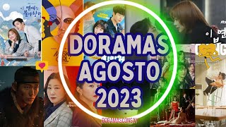 ESTRENOS DORAMAS AGOSTO 2023 🎬😍 [upl. by Audres468]