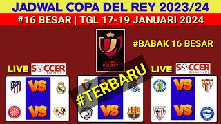 Jadwal Copa Del Rey 2024  Atletico vs Real Madrid  Copa Del Rey 202324 Babak 16 Besar  Live Mnc [upl. by Schonfield]