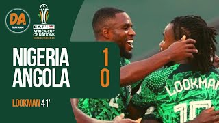 🇳🇬 NIGERIA 10 ANGOLA 🇦🇴  Lookman fires Super Eagles into the semis [upl. by Anirdnaxela]