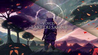 • LArt Du Savoir  VDYCD • [upl. by Navak371]