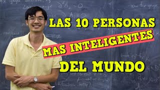 Las 10 personas mas inteligentes del mundo actualmente [upl. by Kandace544]